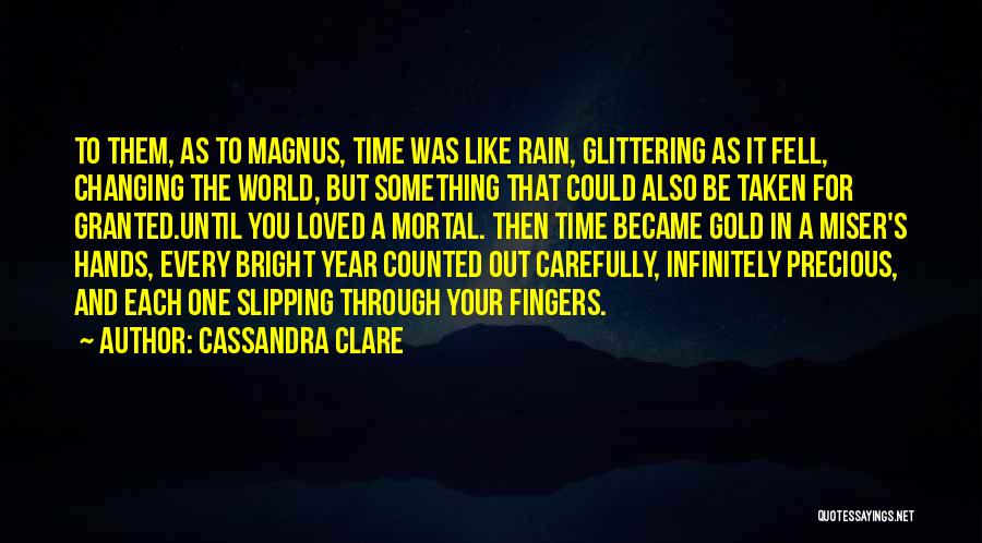 Time For Your Loved One Quotes By Cassandra Clare