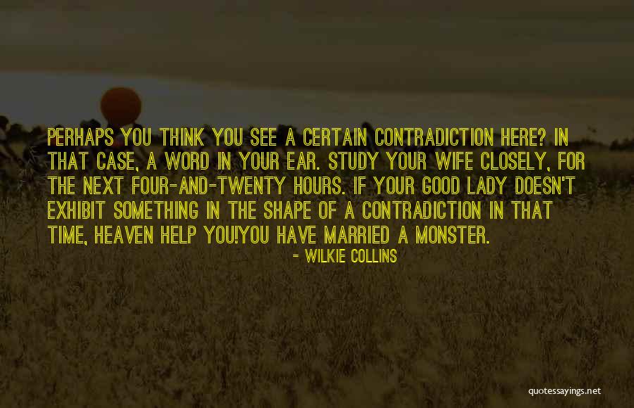 Time For Your Wife Quotes By Wilkie Collins Time For Your Wife Quotes By Wilkie Collins