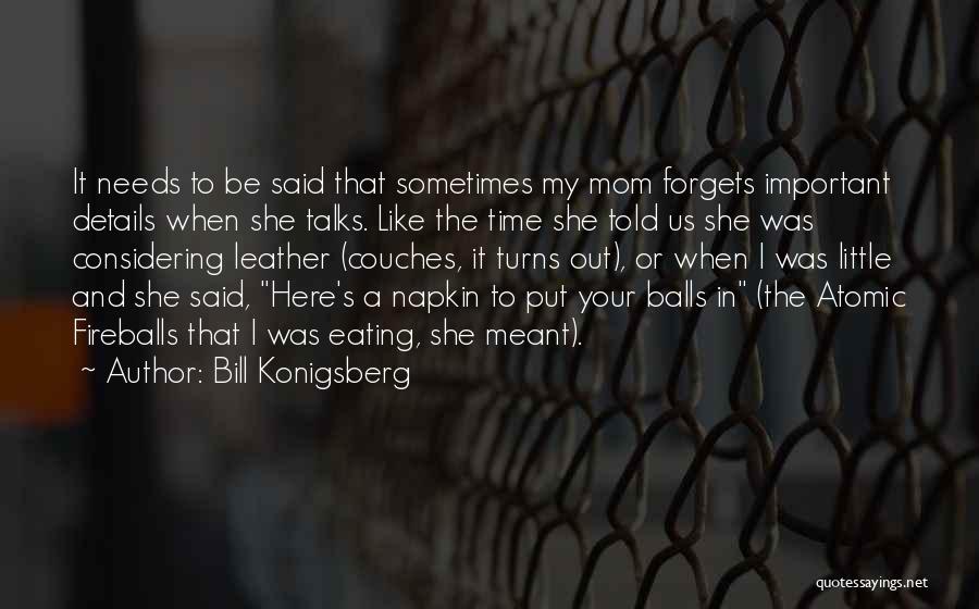 Time Forgets Quotes By Bill Konigsberg