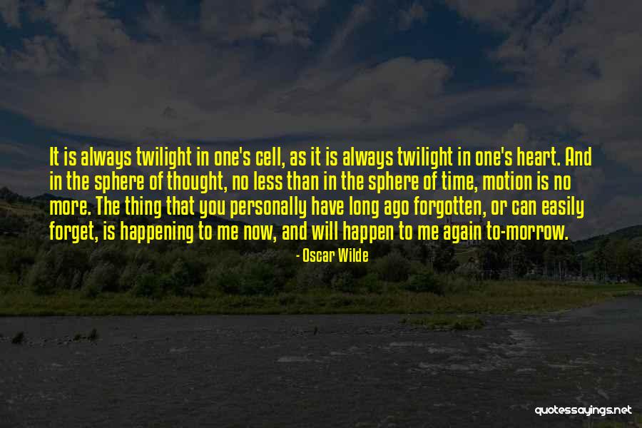 Time Forgotten Quotes By Oscar Wilde Time Forgotten Quotes By Oscar Wilde