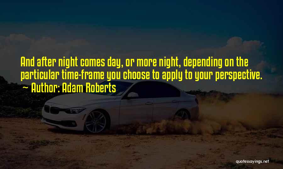 Time Frame Quotes By Adam Roberts