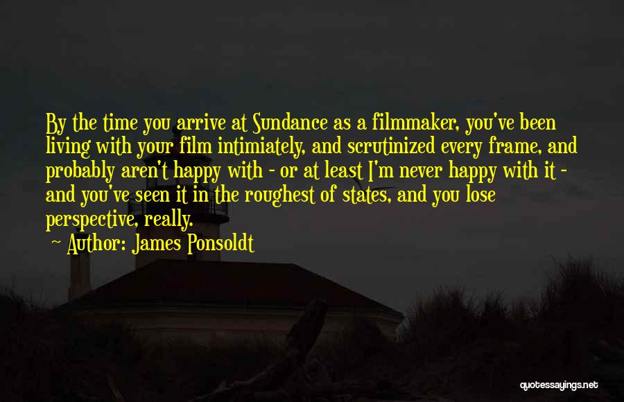 Time Frame Quotes By James Ponsoldt