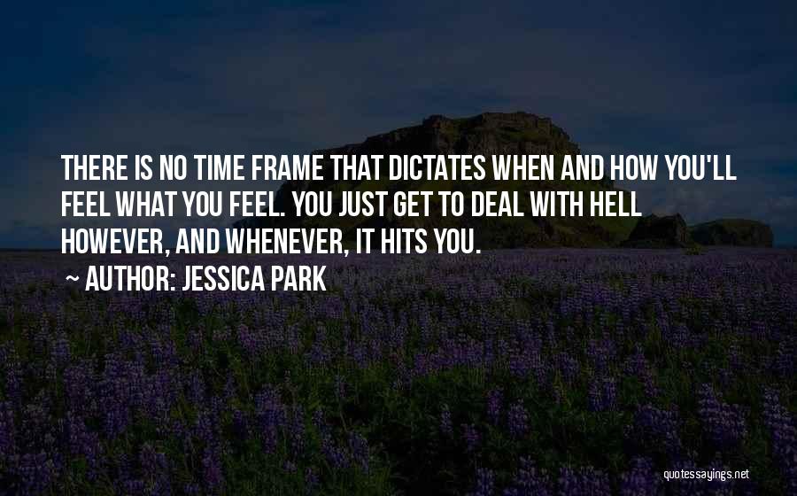 Time Frame Quotes By Jessica Park