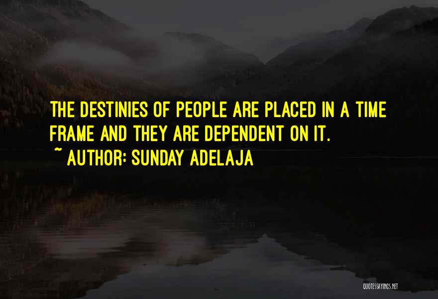 Time Frame Quotes By Sunday Adelaja