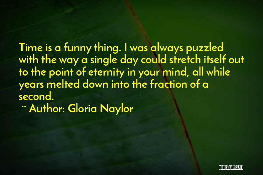 Time Funny Quotes By Gloria Naylor