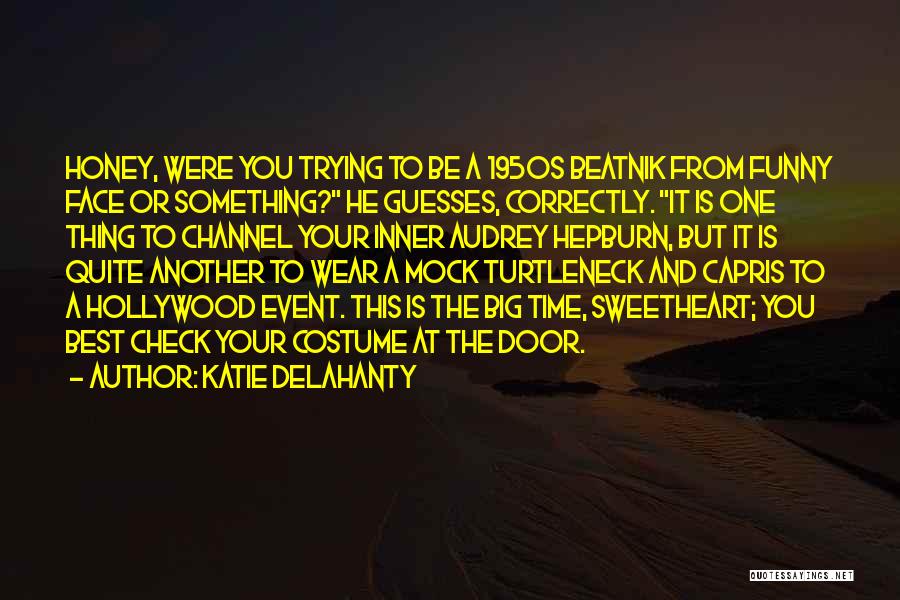 Time Funny Quotes By Katie Delahanty