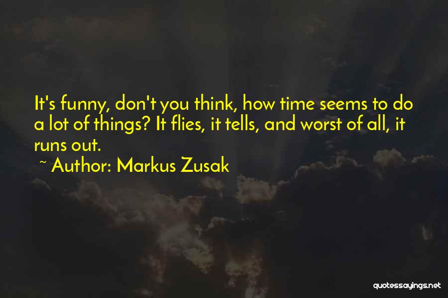 Time Funny Quotes By Markus Zusak