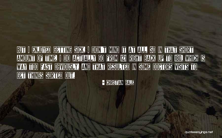 Time Go So Fast Quotes By Christian Bale Time Go So Fast Quotes By Christian Bale