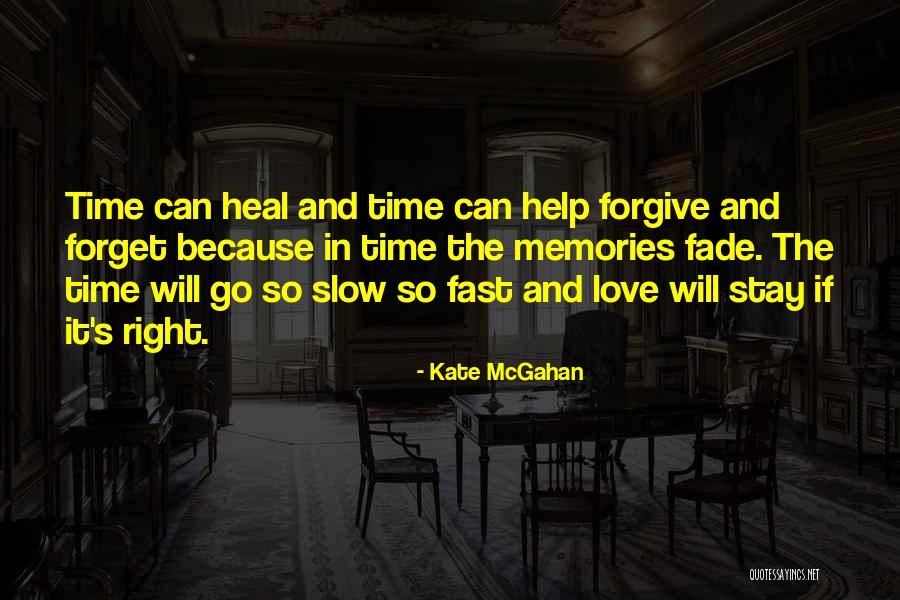 Time Go So Fast Quotes By Kate McGahan Time Go So Fast Quotes By Kate McGahan