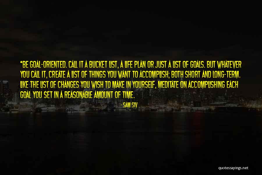 Time Goals Quotes By Sam Siv Time Goals Quotes By Sam Siv