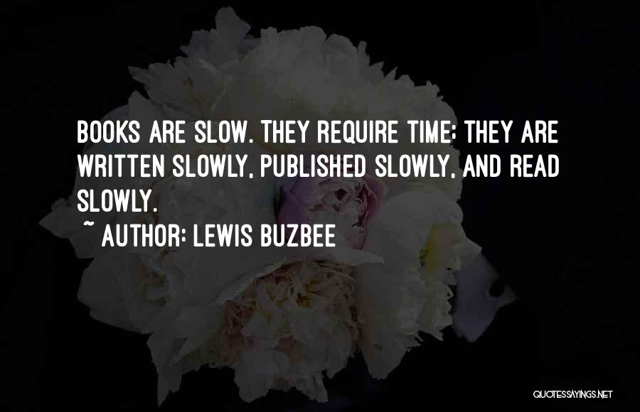 Time Goes By Slowly Quotes By Lewis Buzbee