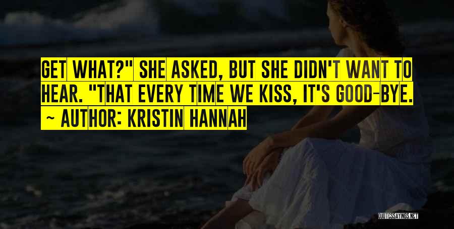 Time Goes Bye Quotes By Kristin Hannah