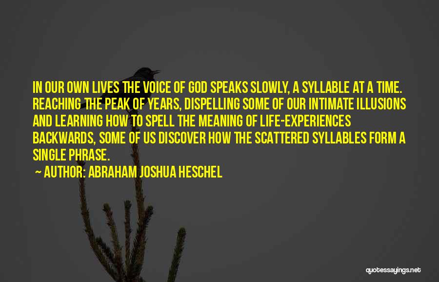 Time Goes Slowly Quotes By Abraham Joshua Heschel