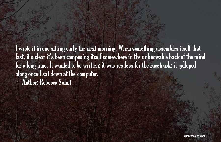 Time Going By Too Fast Quotes By Rebecca Solnit