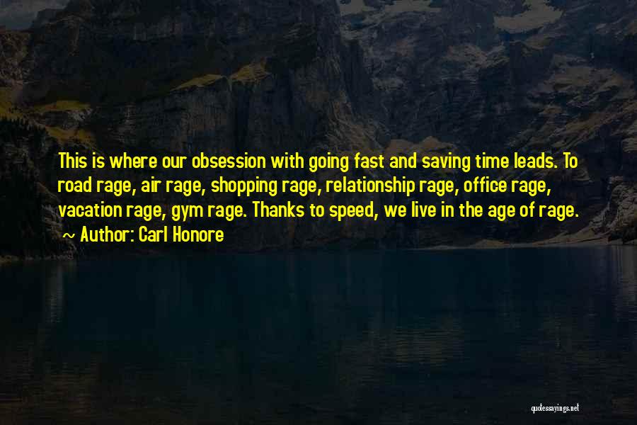 Time Going Fast Quotes By Carl Honore