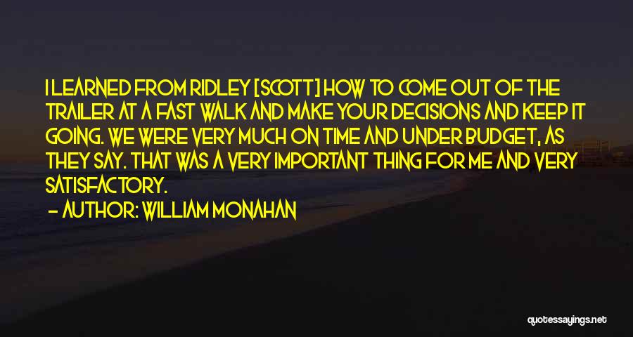 Time Going Fast Quotes By William Monahan