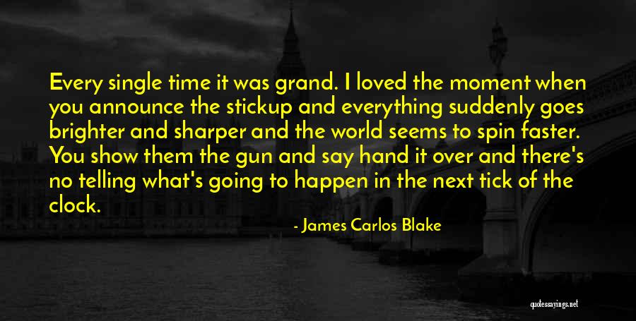 Time Going Faster Quotes By James Carlos Blake