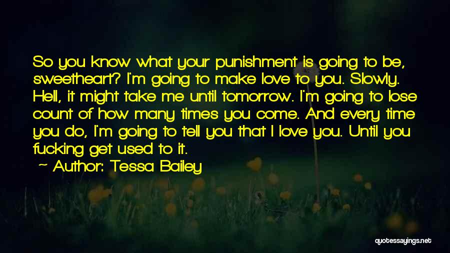 Time Going Slowly Quotes By Tessa Bailey