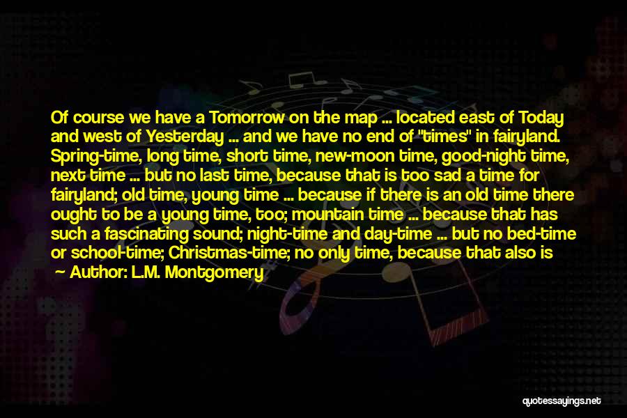 Time Going Too Fast Quotes By L.M. Montgomery