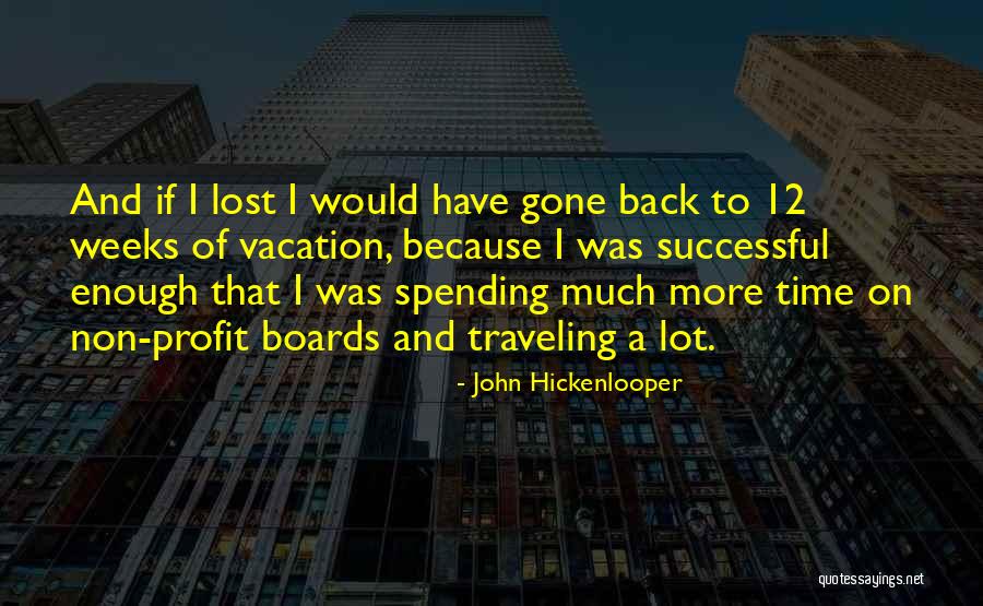 Time Gone Quotes By John Hickenlooper Time Gone Quotes By John Hickenlooper