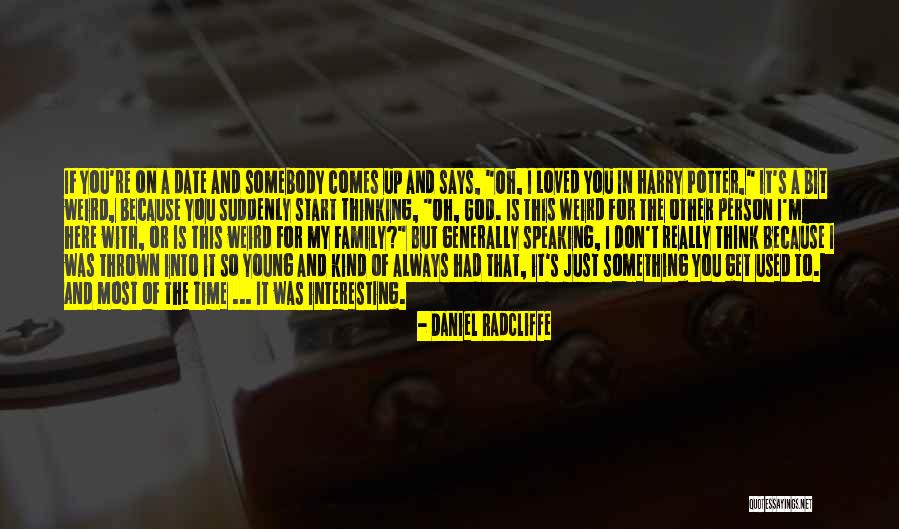 Time Harry Potter Quotes By Daniel Radcliffe Time Harry Potter Quotes By Daniel Radcliffe