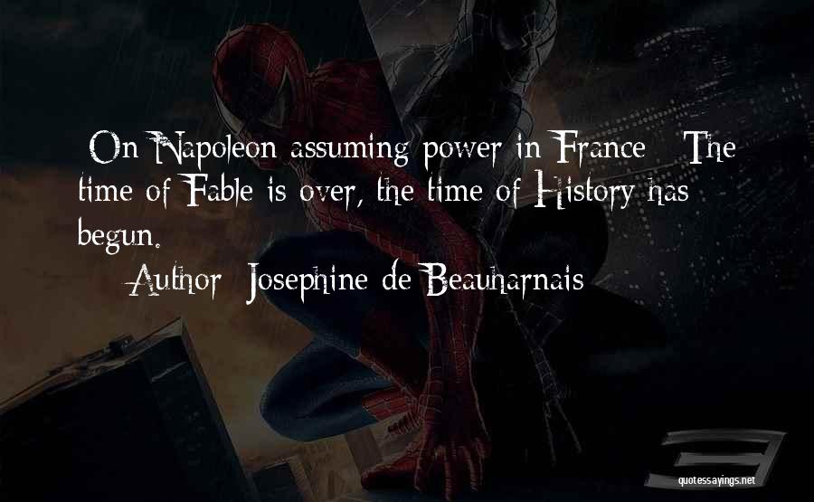 Time Has Begun Quotes By Josephine De Beauharnais
