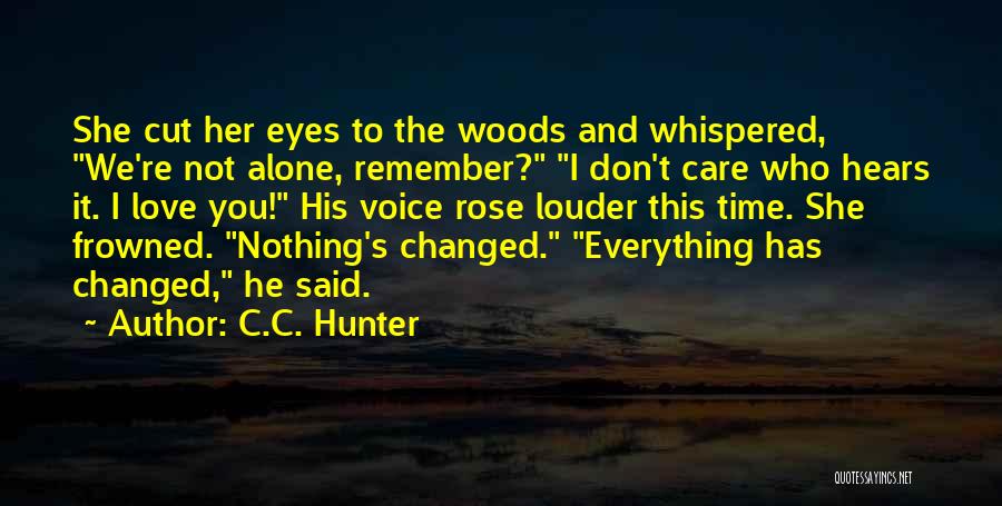 Time Has Changed Quotes By C.C. Hunter
