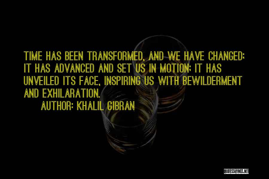 Time Has Changed Quotes By Khalil Gibran