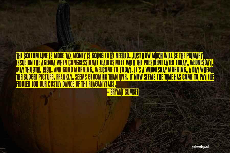 Time Has Come Today Quotes By Bryant Gumbel