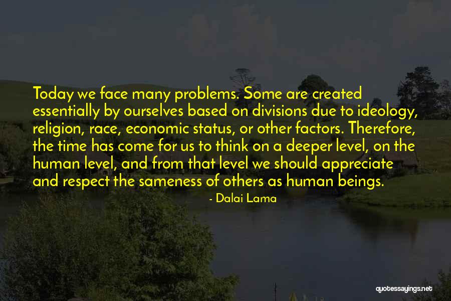 Time Has Come Today Quotes By Dalai Lama