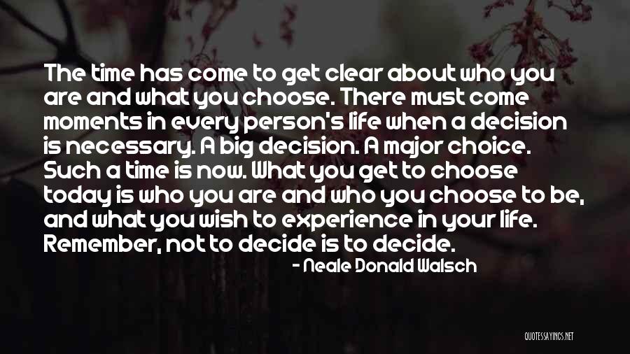 Time Has Come Today Quotes By Neale Donald Walsch