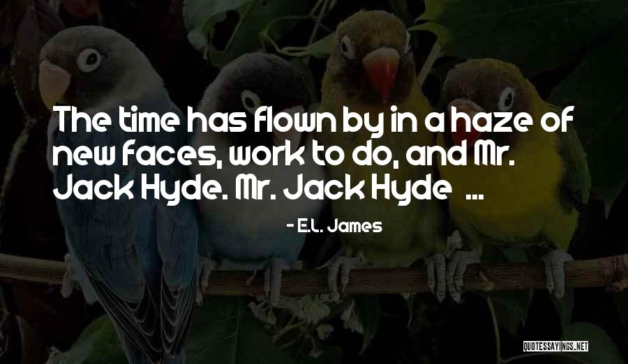 Time Has Flown Quotes By E.L. James Time Has Flown Quotes By E.L. James