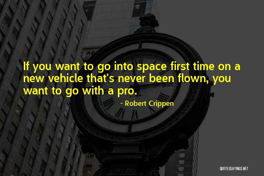 Time Has Flown Quotes By Robert Crippen Time Has Flown Quotes By Robert Crippen