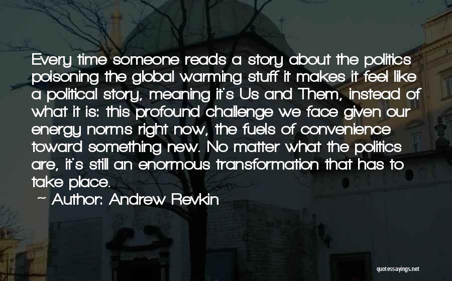 Time Has No Meaning Quotes By Andrew Revkin