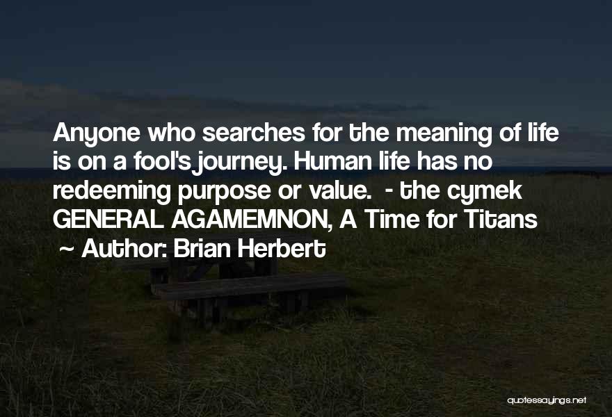 Time Has No Meaning Quotes By Brian Herbert