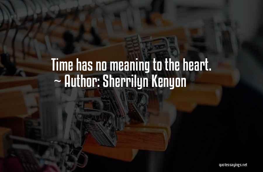 Time Has No Meaning Quotes By Sherrilyn Kenyon