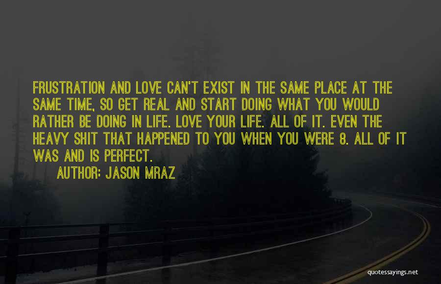 Time Healing Love Quotes By Jason Mraz