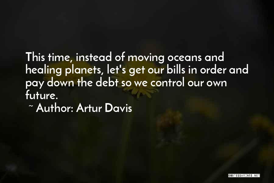 Time Healing Quotes By Artur Davis