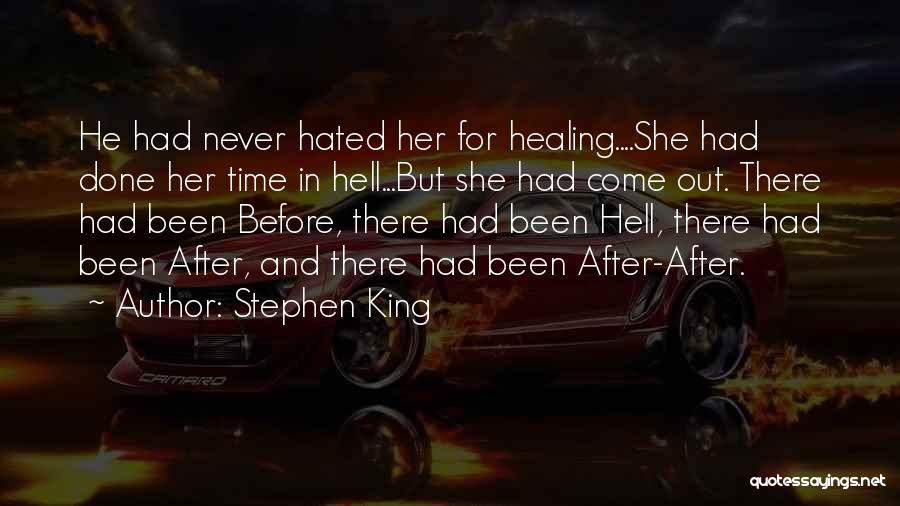 Time Healing Quotes By Stephen King