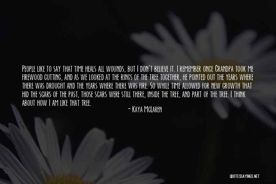 Time Heals All Quotes By Kaya McLaren Time Heals All Quotes By Kaya McLaren
