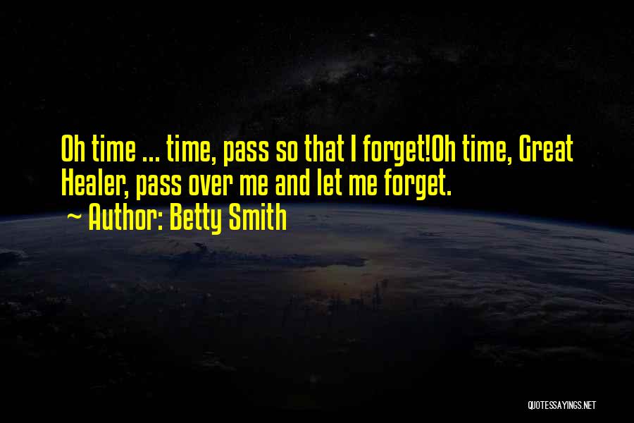 Time Heals All Things Quotes By Betty Smith