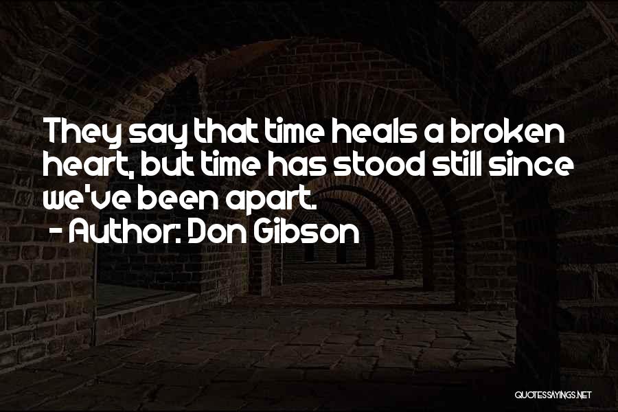 Time Heals All Things Quotes By Don Gibson