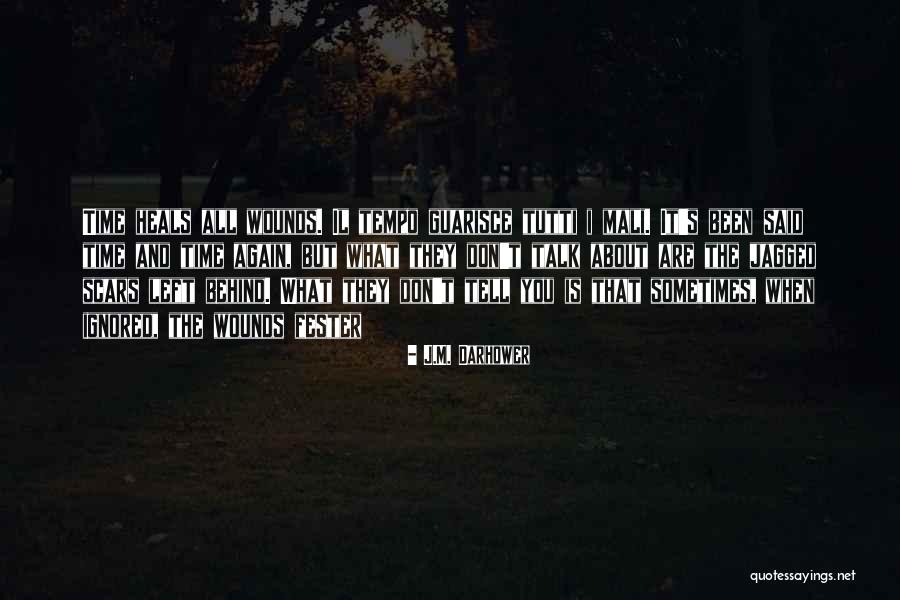 Time Heals But Quotes By J.M. Darhower Time Heals But Quotes By J.M. Darhower