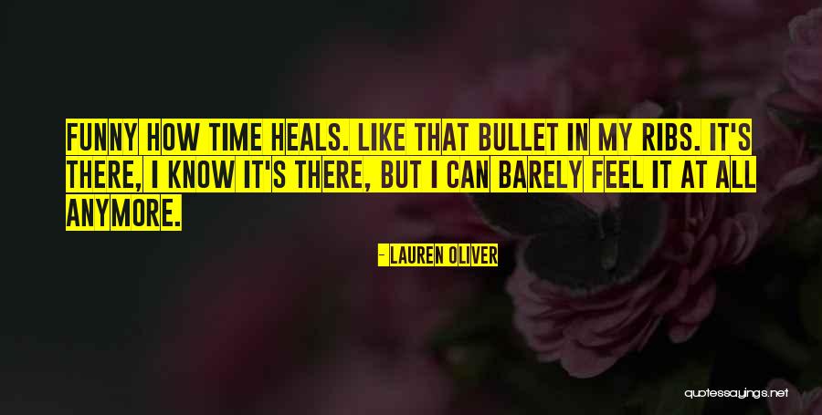 Time Heals But Quotes By Lauren Oliver Time Heals But Quotes By Lauren Oliver