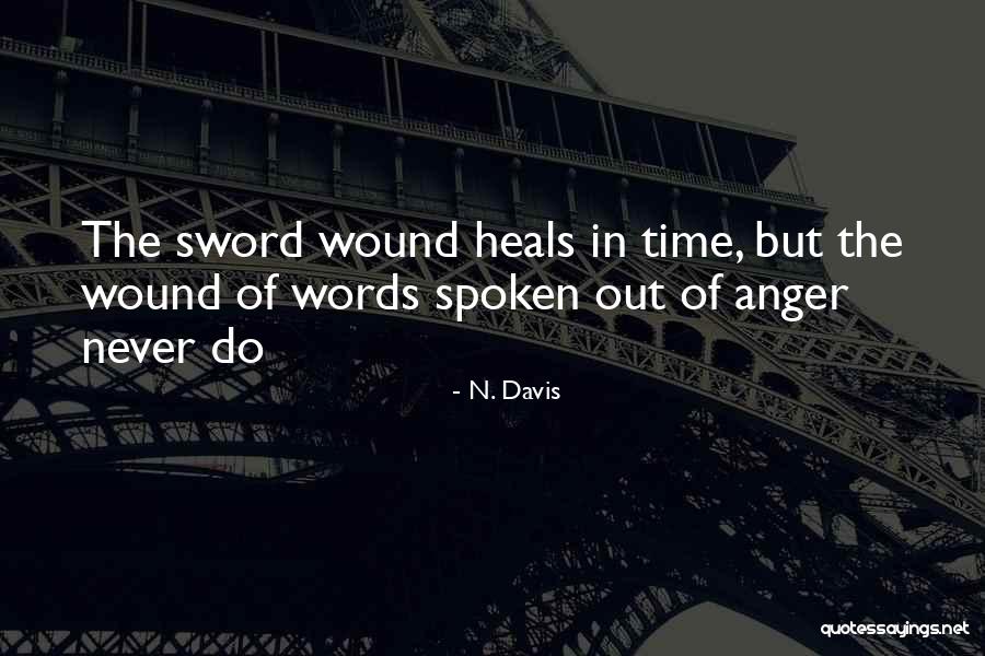 Time Heals But Quotes By N. Davis Time Heals But Quotes By N. Davis
