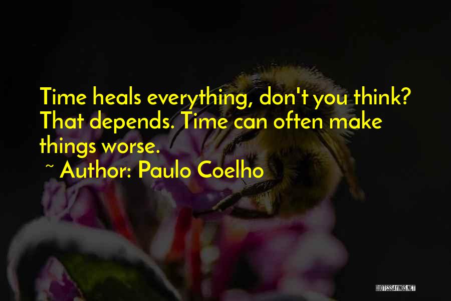 Time Heals Everything Quotes By Paulo Coelho
