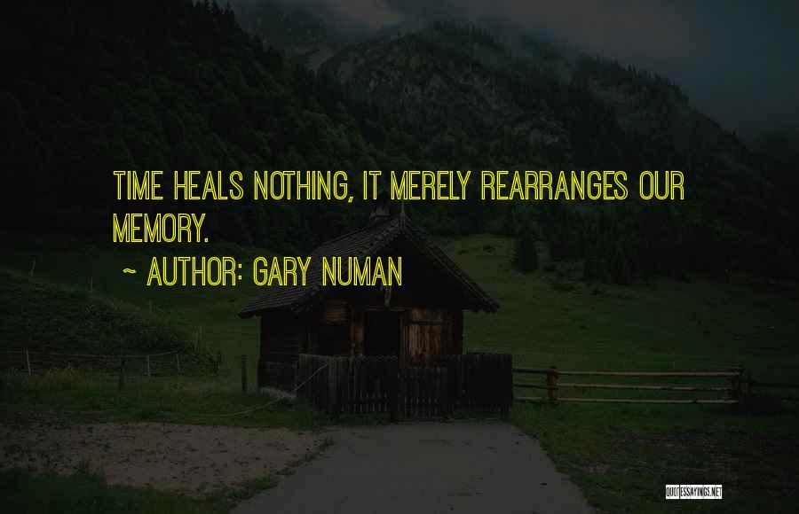 Time Heals Nothing Quotes By Gary Numan