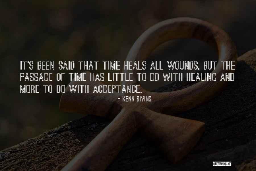 Time Heals Nothing Quotes By Kenn Bivins