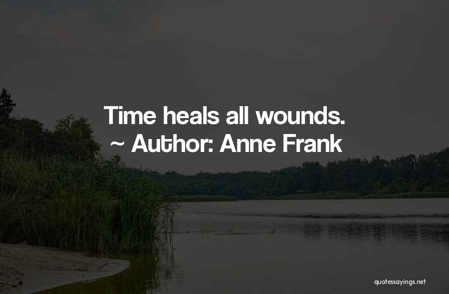 Time Heals Quotes By Anne Frank