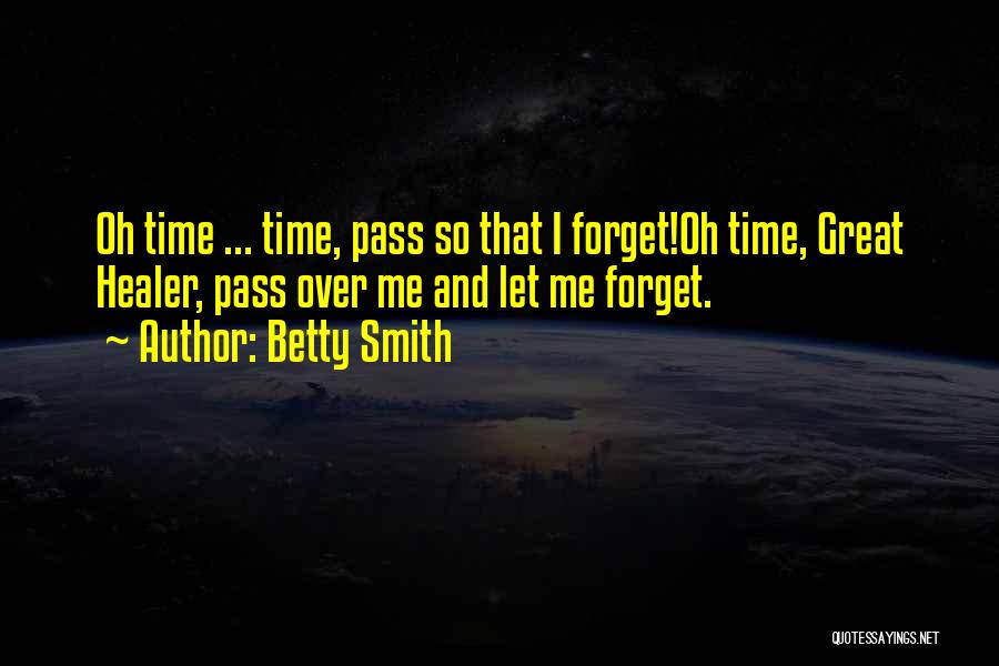 Time Heals Quotes By Betty Smith